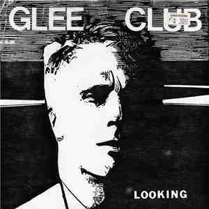 Glee Club - Looking