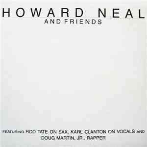 Howard Neal And Friends - Howard Neal And Friends