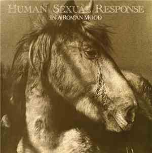 Human Sexual Response - In A Roman Mood