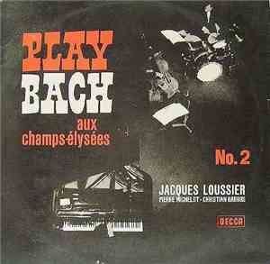 Jacques Loussier, Pierre Michelot, Christian Garros - Play Bach Aux Champs- ...