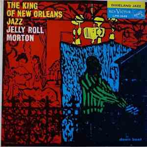 Jelly Roll Morton's Red Hot Peppers - The King Of New Orleans Jazz