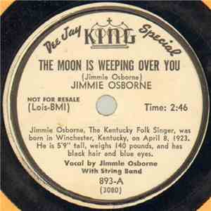 Jimmie Osborne - The Moon Is Weeping Over You / God Please Protect America