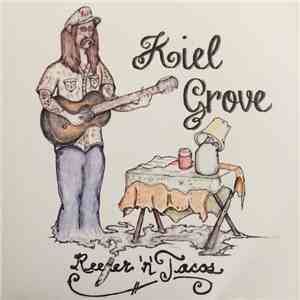 Kiel Grove - Reefer 'n' Tacos