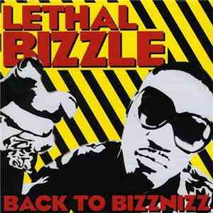 Lethal Bizzle - Back To Bizznizz