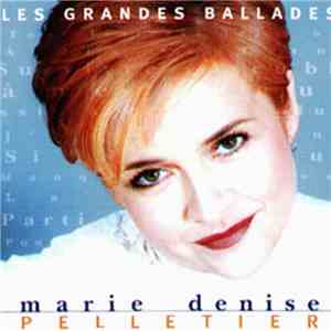 Marie Denise Pelletier - Les Grandes Ballades