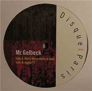 Mr. Gelbeck - Hurry Hurry Hurry & Love / Apple???