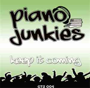 Piano Junkies - Keep It Coming