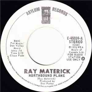 Ray Materick - Northbound Plane / Any Day It Rains
