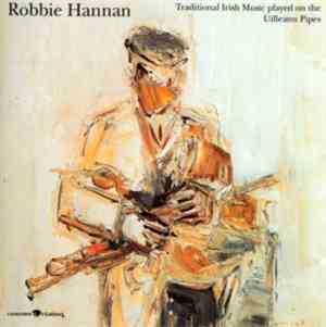 Robbie Hannan - Traditional Irish Music Played On The Uillean Pipes