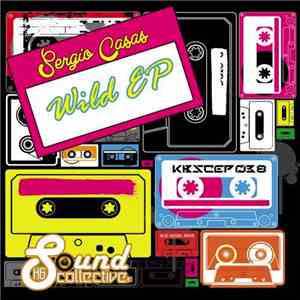 Sergio Casas - Wild EP