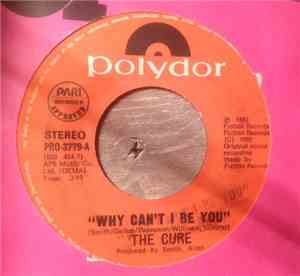 The Cure - Why Can't I Be You?