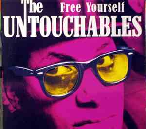 The Untouchables  - Free Yourself
