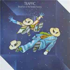 Traffic - Shoot Out At The Fantasy Factory