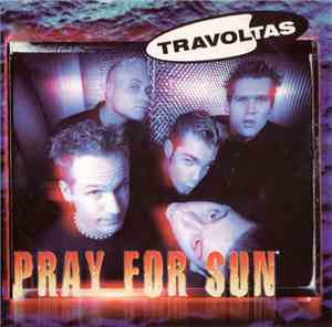 Travoltas - Pray For Sun