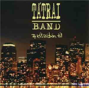 Tátrai Band - A Küszöbön Túl