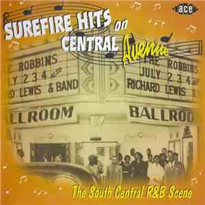Various - Surefire Hits On Central Avenue - The South Central R&B Scene