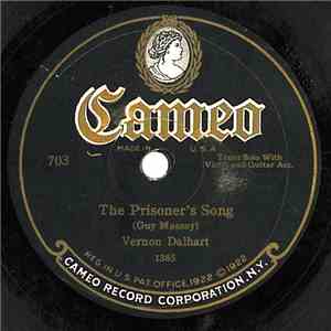 Vernon Dalhart - The Prisoner's Song / A Boy's Best Friend Is His Mother