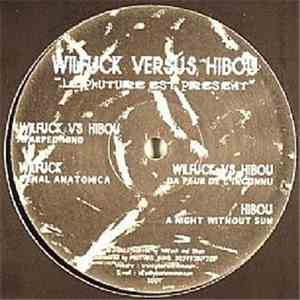 Wilfuck vs. Hibou - Le Phuture Est Présent