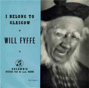 Will Fyffe - I Belong To Glasgow
