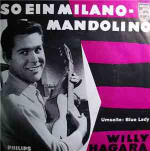 Willy Hagara - So Ein Milano-Mandolino