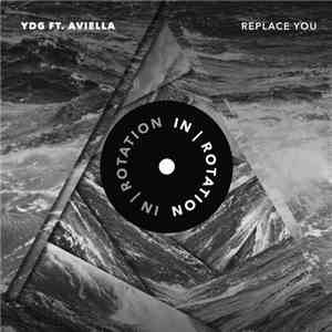 YDG  Ft. Aviella - Replace You