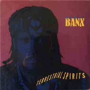 Bankie Banx - Terrestrial Spirits