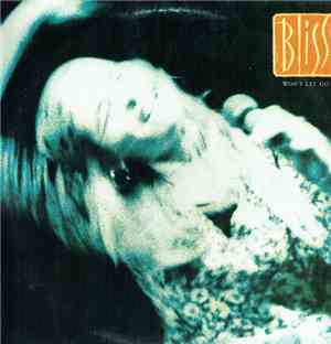 Bliss  - Won't Let Go