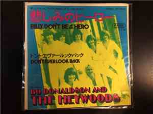 Bo Donaldson And The Heywoods - Billy, Don't Be A Hero / Don't Ever Look Ba ...