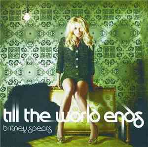 Britney Spears - Till The World Ends (Radio Remixes)
