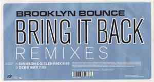 Brooklyn Bounce - Bring It Back (Remixes)