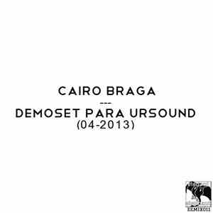 Cairo Braga - DemoSet Para Ursound (04-2013)