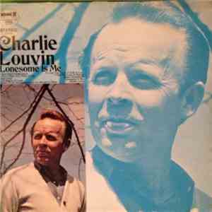 Charlie Louvin - Lonesome Is Me