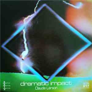 Claude Larson - Dramatic Impact