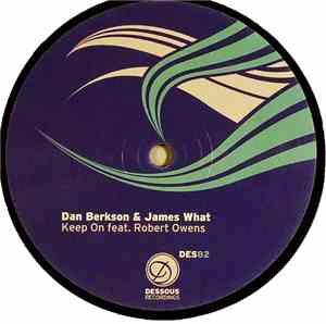 Dan Berkson & James What Feat. Robert Owens - Keep On
