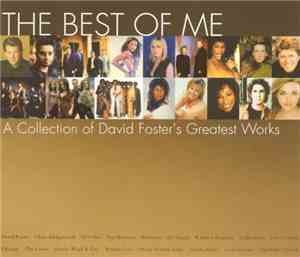 David Foster - The Best Of Me: A Collection Of David Foster's Greatest Work ...