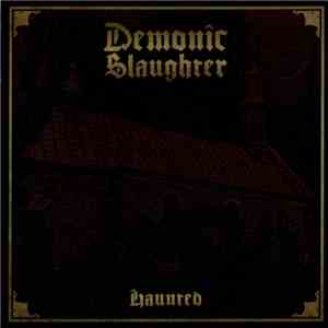 Demonic Slaughter - Haunted