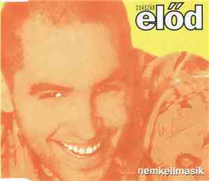 Előd Császár - Nem kell másik