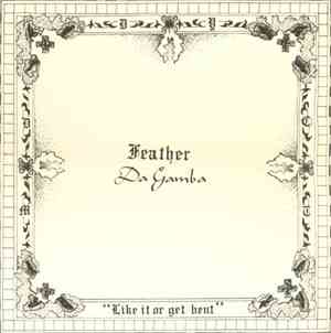 Feather Da Gamba - Like It Or Get Bent