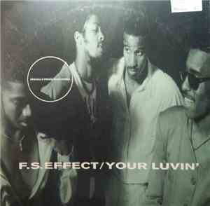 F.S. Effect - Your Luvin'