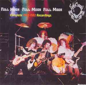 Full Moon  - Complete 1980 - 1982 Recordings