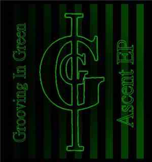 Grooving In Green - Ascent EP