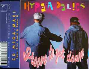 Hype-A-Delics Feat. Kirk Smith  & Asher D  - Groove To Get Down