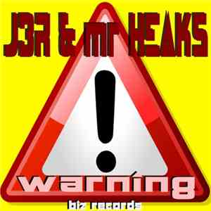 J3R & Mr Heaks - Warning