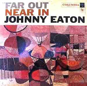 Johnny Eaton And His Princetonians - Far Out, Near In