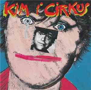 Kim Larsen - Kim I Cirkus