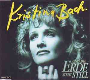 Kristina Bach - Und Die Erde Steht Still