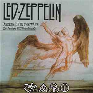 Led Zeppelin - Ascension In The Wane - The January 1973 Soundboards
