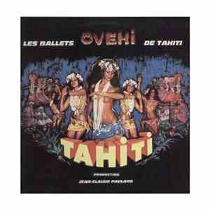 Les Ballets Ovehi De Tahiti - Les Ballets Ovehi De Tahiti