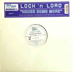 Lock 'n Load - House Some More