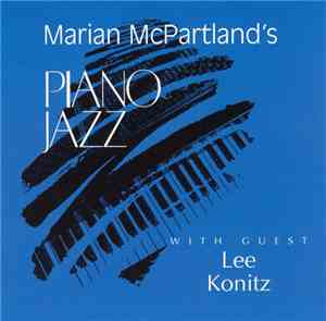 Marian McPartland, Lee Konitz - Marian McPartland's Piano Jazz With Guest L ...